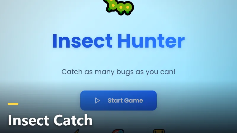 Insect Catch