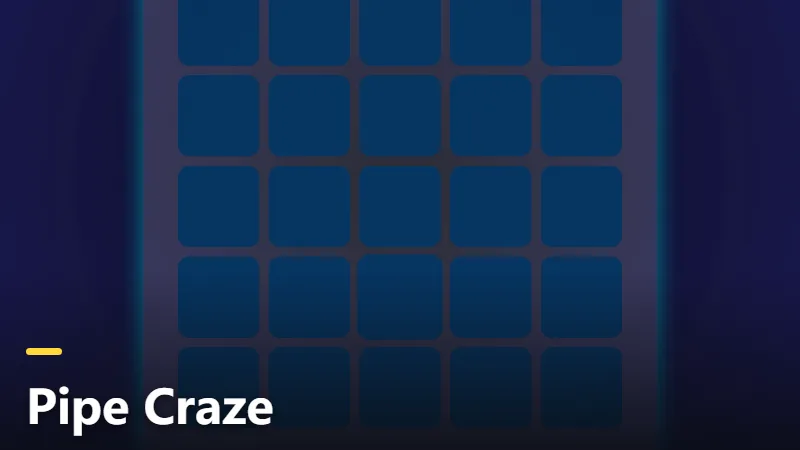 Pipe Craze